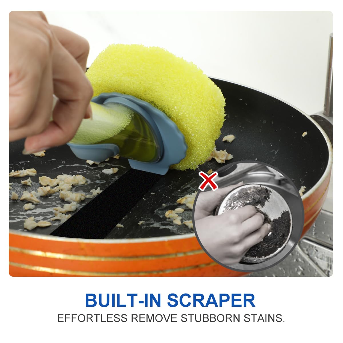 BUILT-IN SCRAPER EFFORTLESS REMOVE STUBBORN STAINS