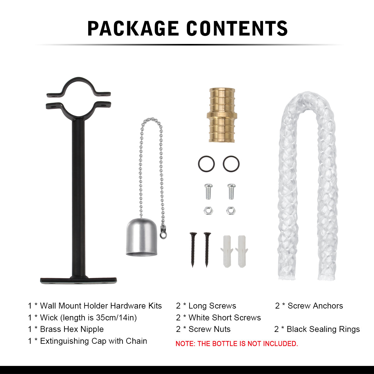The package includes 1 wall mount holder hardware kits, 1 wick (length is 35cm/14in), 1 brass hex nipple, 1 extinguishing cap with chain, 2 long screws, 2 screw anchors, 2 white short screws, 2 nuts, 2 black sealing rings. (NOTE: THE WINE BOTTLE IS NOT INCLUDED.)